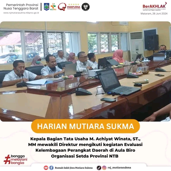 KEPALA BAGIAN TATA USAHA  M. ACHIYAT WINATA, ST., MM MEWAKILI DIREKTUR MENGIKUTI KEGIATAN EVALUASI KELEMBAGAAN PERANGKAT DAERAH DI AULA BIRO ORGANISASI SETDA PROVINSI NTB
